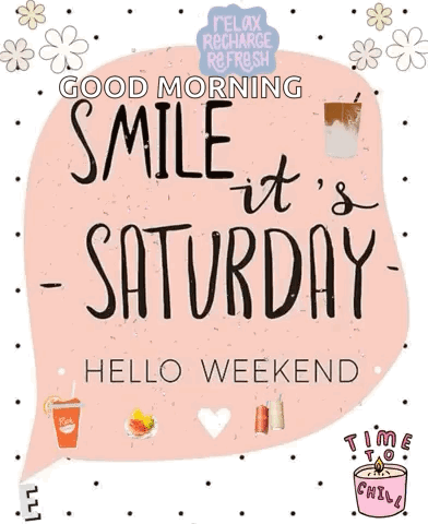 Good Morning Smile Saturday Hello Weekend