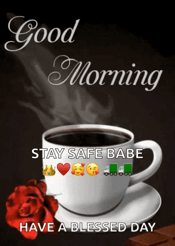 Good Morning Stay Safe Babe Inspirational Note GIF