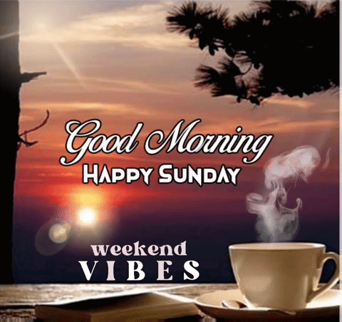 Good Morning Sunday Weekend Vibes Coffee
