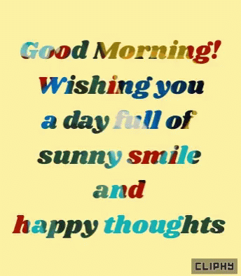 Good Morning Sunny Smile and Happy Thoughts