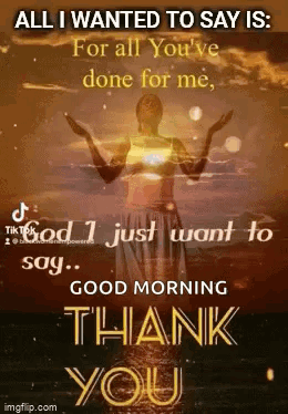Good Morning Thank You