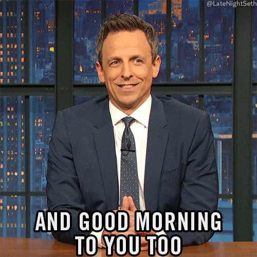 Good Morning Work By Seth Meyers GIF