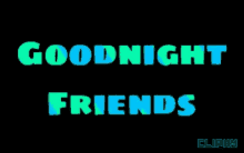 Good Night Friends Black Backdrop GIF