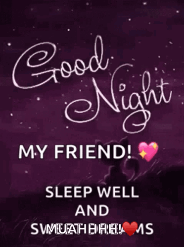 Good Night My Friend Sleep Well GIF