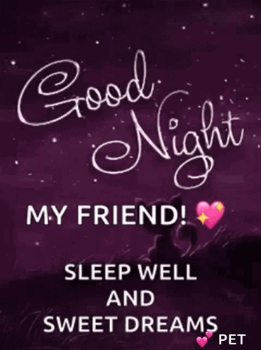 Good Night My Friend Sleep Well GIF