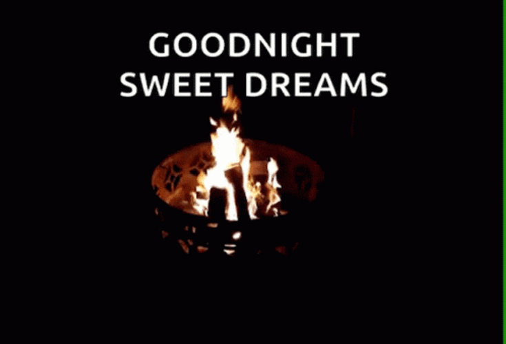Good Night Sweet Dreams Fire Pit GIF