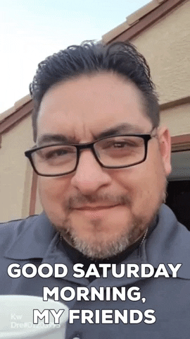 Good Saturday Morning My Friends GIF