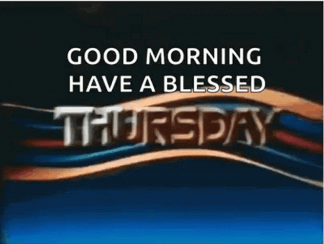 Good Thursday Morning Blessed Day GIF