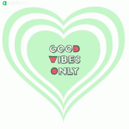 Good Vibes Only Green Hearts GIF