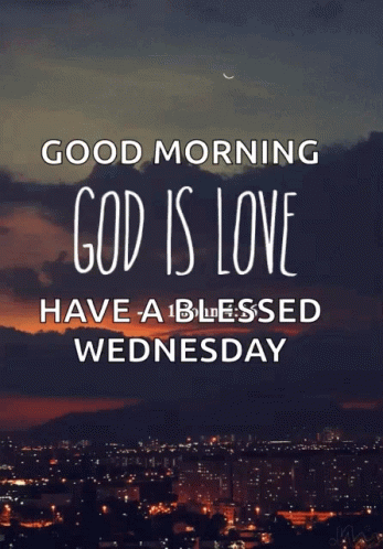 Good Wednesday Morning God Is Love GIF