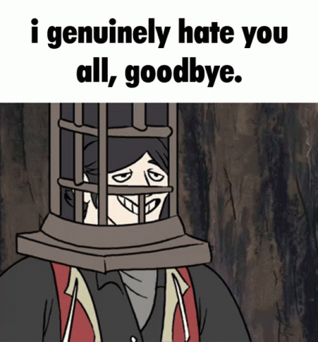 Goodbye Meme I Hate You All GIF