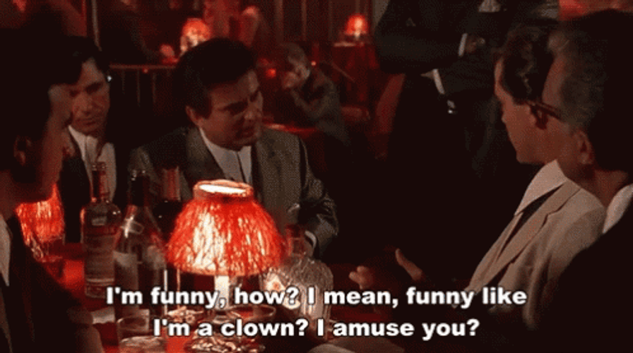 Goodfellas Tommy Devito Im Funny How GIF