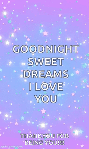 Goodnight Sweet Dreams Thank You For Being You GIF