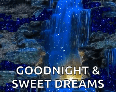 Goodnight Sweet Dreams Waterfalls GIF