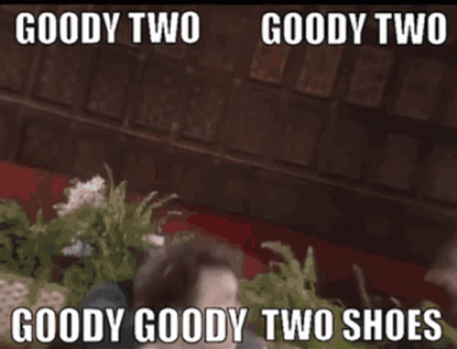 Goody Two Shoes Brown Noser GIF