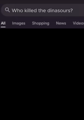 Google Search Who Killed Dinosaurs