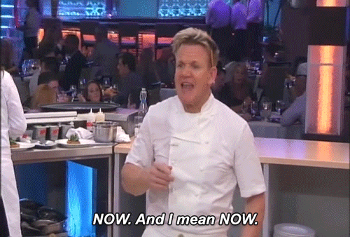 Gordon Ramsay Said Now And It Mean Now GIF