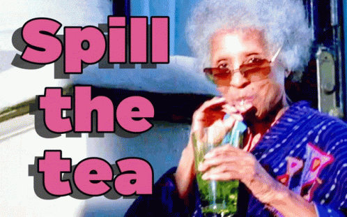 Spill The Tea Gossip GIF