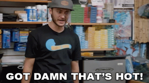 Got Damn Thats Hot By Casey Frey GIF