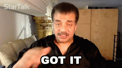 Neil Degrasse Tyson Saying Got It GIF