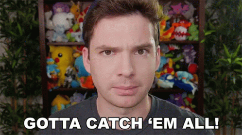 Gottem Gotta Catch Them All GIF