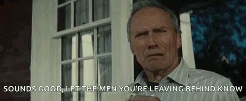 Gran Torino Clint Eastwood Let The Men Know GIF