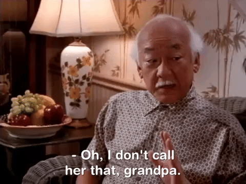 Grandpa Mr Miyagi Don't Call Her That GIF