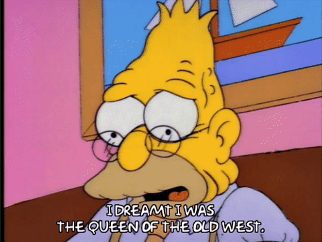 Grandpa Simpson Talking About His Dream To Be Queen GIF