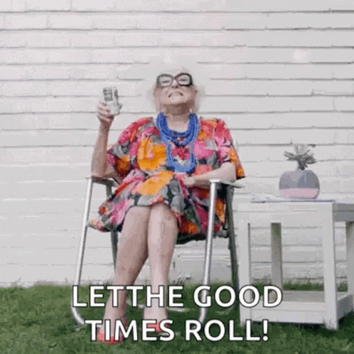 Granny Let Good Times Roll Cheers GIF