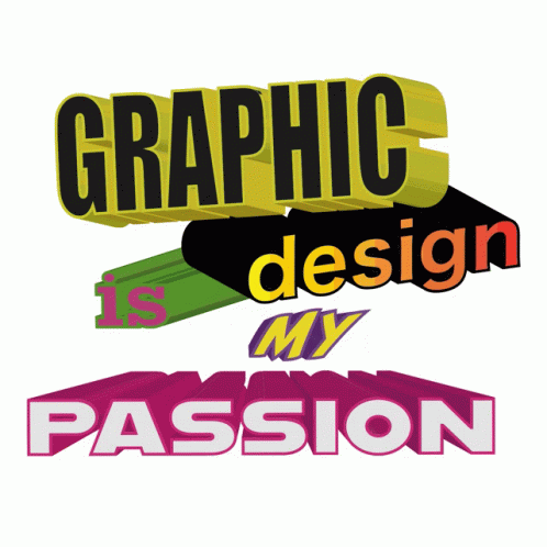 Graphic Design Is My Passion GIF