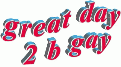 Great Day 2B Gay Sign