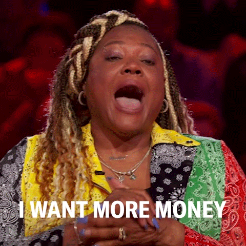 Greedy Girl I Want More Money GIF