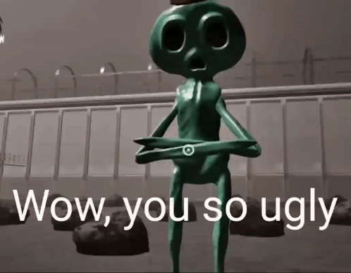 Green Alien Saying Wow You So Ugly