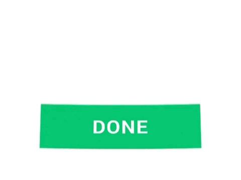 Green Button Saying Done GIF