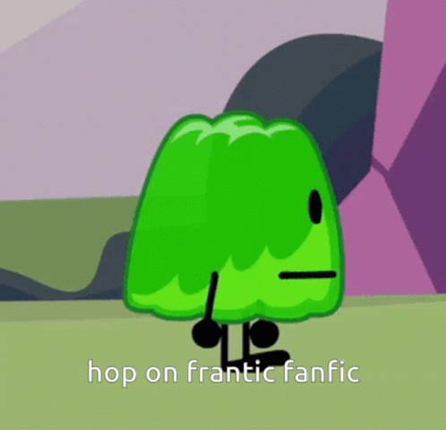 Green Cartoon Character Saying Hop on Frantic Fanfic