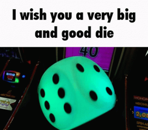 Green Dice Saying I Wish You Big Die GIF
