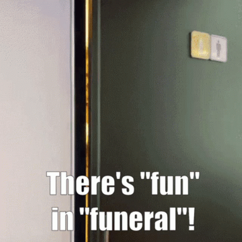 Green Door Saying There's Fun In Funeral GIF