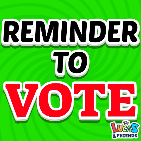 Green Sign Reminder to Vote by Lucas & Friends