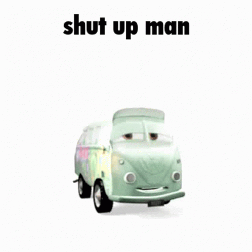 Green Van Shut Up Man