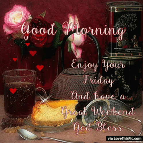 Greeting Card Good Morning Enjoy Your Friday Have Great Weekend God Bless GIF