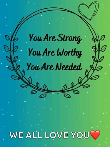 Greeting Card You Are Strong You Are Worthy You Are Needed