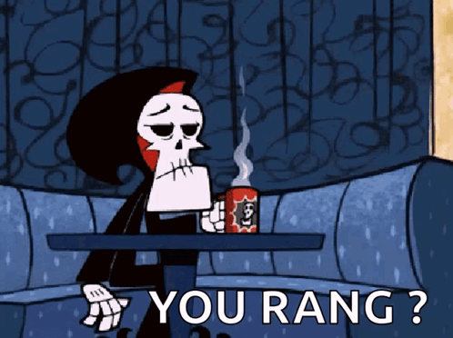 Grim Reaper Is Sitting At A Table With A Cup Of Coffee And The Words " You Rang " Below Him GIF