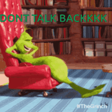 Grinch Don't Talk Back GIF