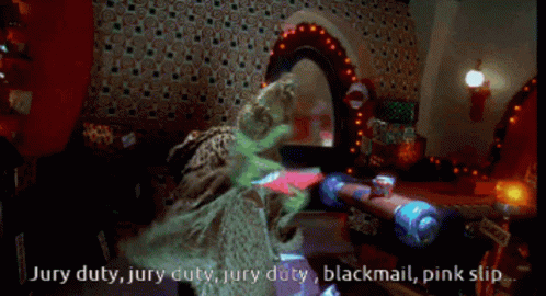 Grinch Saying Jury Duty Blackmail Pink Slip GIF
