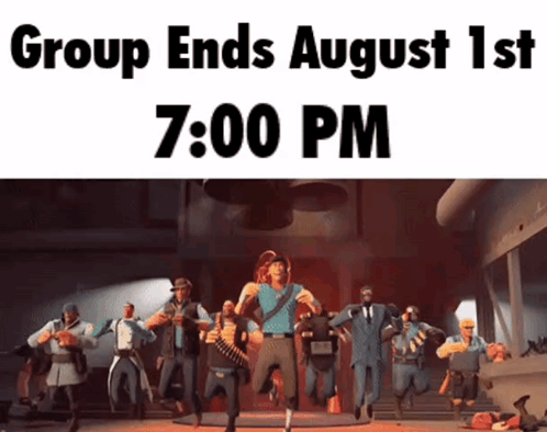 Group Ends August 1St At 7:00 Pm According To A Cartoon GIF