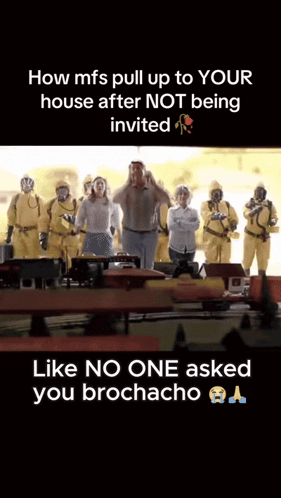 Group in Hazmat Suits With Caption How Mfs Pull Up to Your House After Not