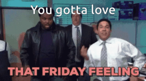 Group of Men Dancing You Gotta Love That Friday Feeling