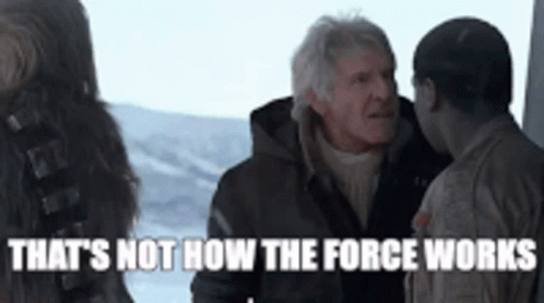 Group of Men with That Not How the Force Works