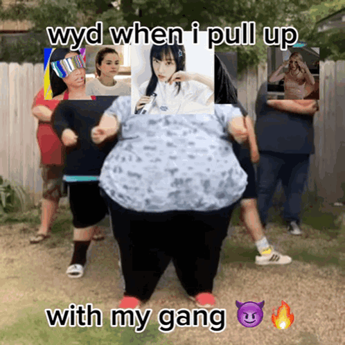 Group Standing Around Giant Person Saying Wyd When I Pull Up With My Gang