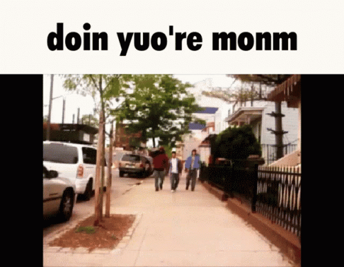 Group Walking Down Sidewalk Doin Yuo Re Monm